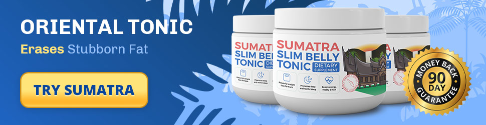 Oriental Tonic - Erases Stubborn Fat - Try Sumatra
